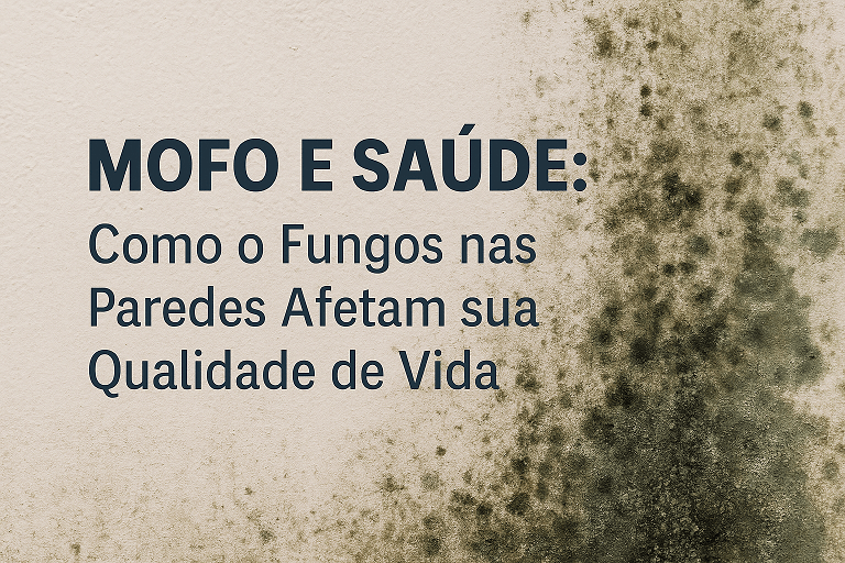 Como o Fungos nas-Paredes Afetam sua Qualidade de Vida